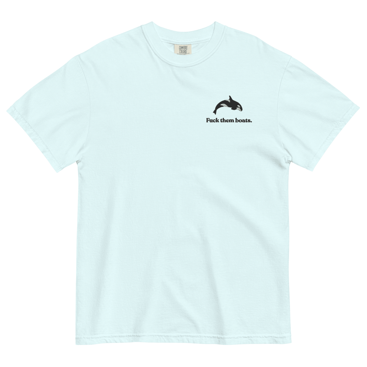Fuck them boats. Orca Whale T-shirt - Polychrome Goods ๐